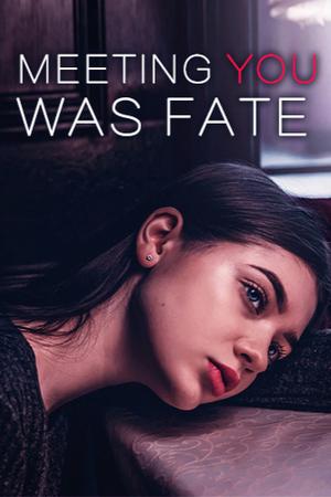 Meeting?You?Was?Fate
