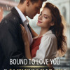 Bound To Love You Domineering CEO