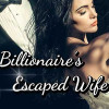 Billionaire鈥檚 Escaped Wife