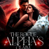 The Rogue Alpha鈥檚 Claim