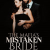 THE MAFIA鈥橲 MISTAKEN BRIDE