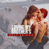 Loving My Brother鈥檚 Best Friend