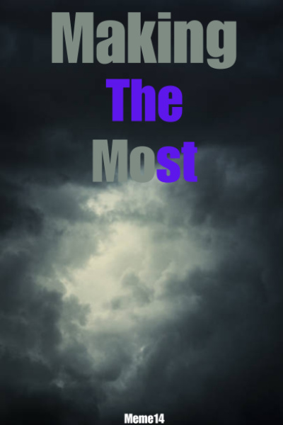 Making the Most