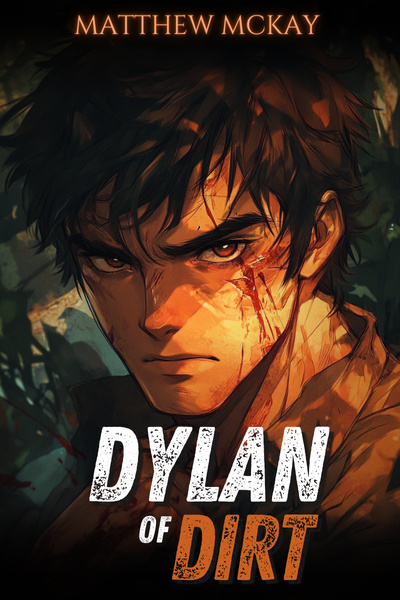 Dylan of Dirt - Book 2 (Book 1 Complete!) [LitRPG Progression Satire]