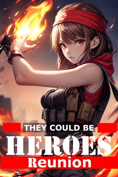 They could be heroes: Reunion