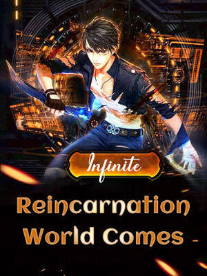 Infinite锛歊eincarnation World Comes