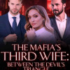The Mafia鈥檚 Third Wife: Between The Devil鈥檚 Triangle