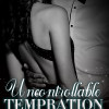 Uncontrollable Tempration