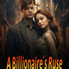 A Billionaire鈥檚 Ruse