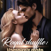 Royal shuffle: Vampire鈥檚 mate