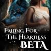 FALLING FOR A HEARTLESS BETA