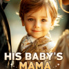 His Baby鈥檚 Mama