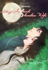 Two-faced : Doting Husband &amp; Shameless Wife