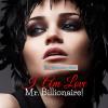 I Am Love, Mr. Billionaire!