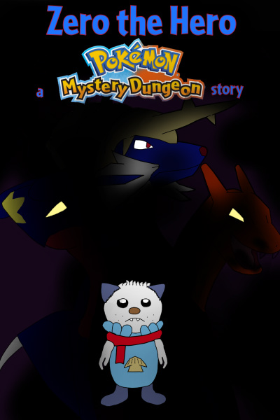 Zero The Hero - A Pokemon Mystery Dungeon story