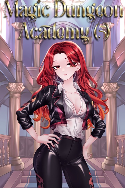 Magic Dungeon Academy. Isekai Harem Fantasy.