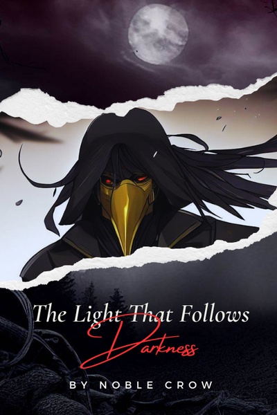 The Light That Follows Darkness