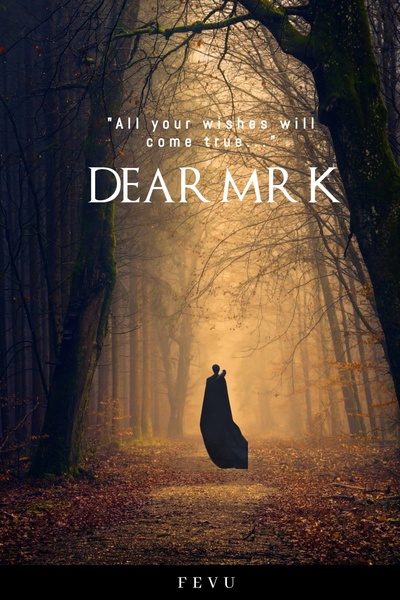 DEAR MR K