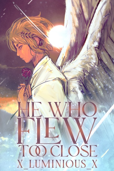 He Who Flew Too Close