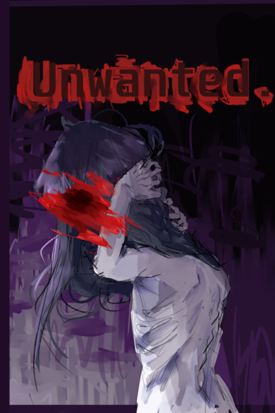Unwanted.