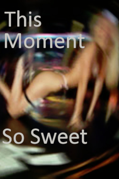 This Moment So Sweet