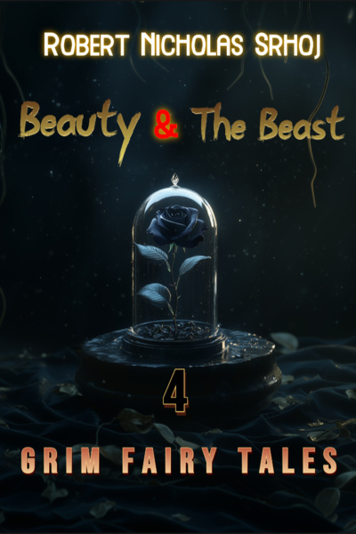 Grim Fairy Tales: Beauty &amp; the Beast