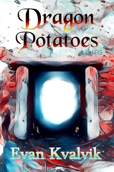 Dragon Potatoes - A Fantasy LitRPG