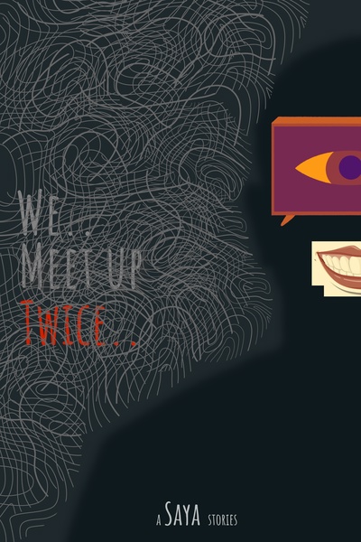 We Meet Up Twice