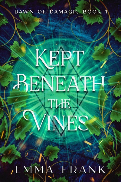 Dawn of Damagic Book 1: Kept beneath the vines