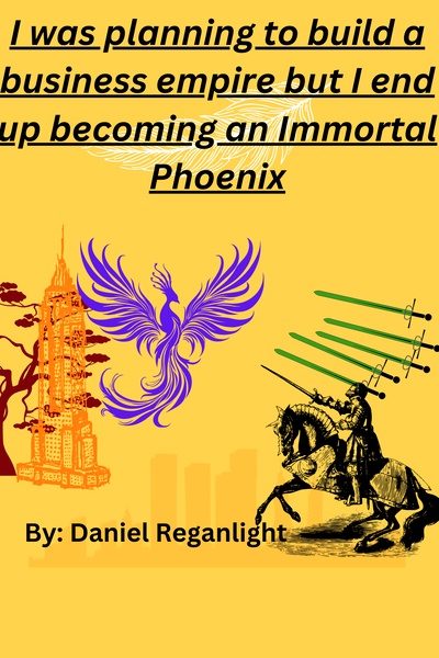 I was planning to build a business empire but I end up becoming an Immortal