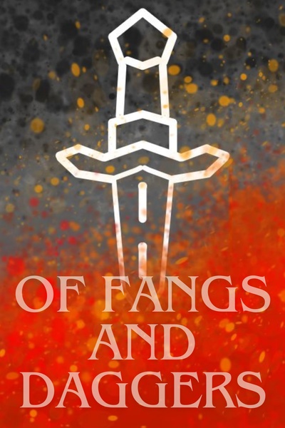 Of Fangs And Daggers
