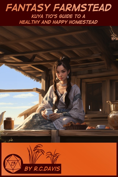 Fantasy Farmstead: Kuya Tio's Guide to a Healthy and Happy Homestead