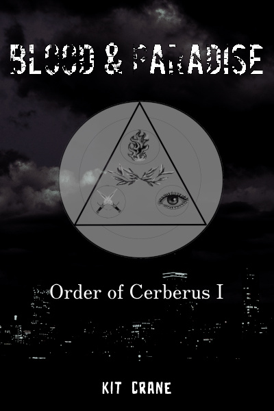 Blood &amp; Paradise | Order of Cerberus I [revised]