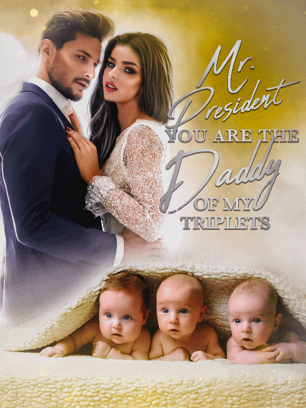 Mr. President You Are The Daddy Of My Triplets
