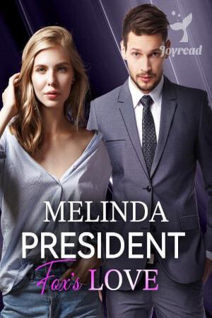 Melinda President Fox鈥檚 Love