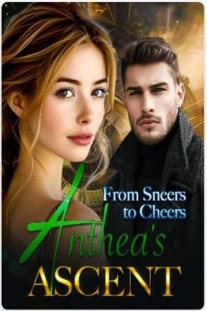 From Sneers to Cheers: Anthea鈥檚 Ascent