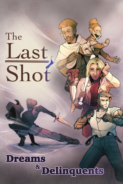 The Last Shot: Dreams and Delinquents [A Magic War Epic]
