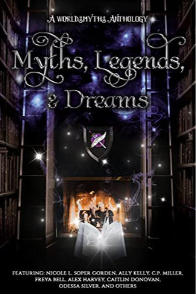 Myths, Legends, &amp; Dreams