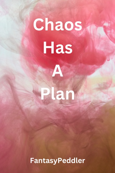 Chaos Has A Plan [Rough-First Draft] [Flash Fiction/Creative Scene]