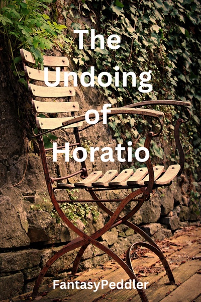 The Undoing of Horatio [First-Rough Draft] [Flash Fiction/Creative Scene]