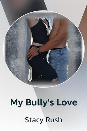 My Bully鈥檚 Love