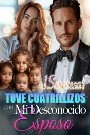 ?Sorpresa! Tuve Cuatrillizos con Mi Desconocido Esposo