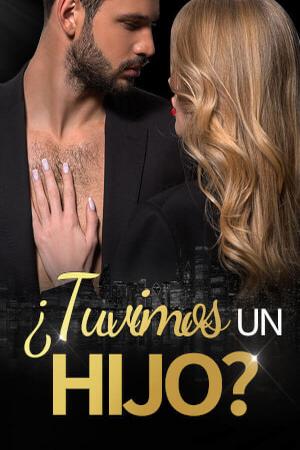 ?Tuvimos un hijo