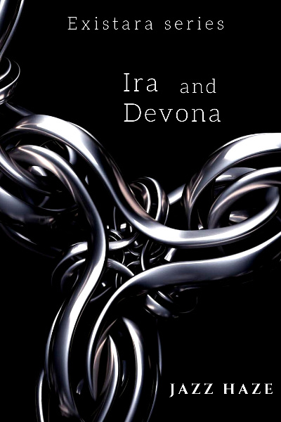 Ira and Devona. Existara Series