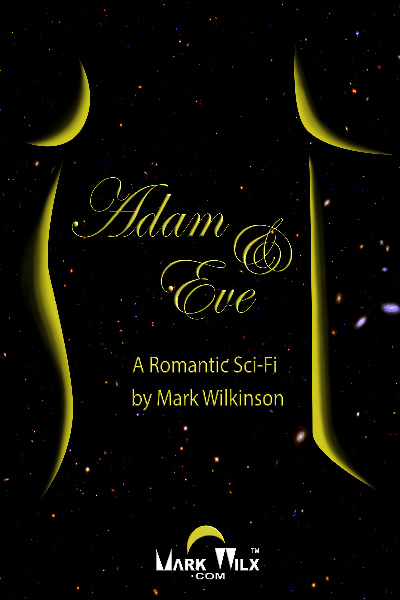 Adam &amp; Eve: A Romantic Sci-Fi
