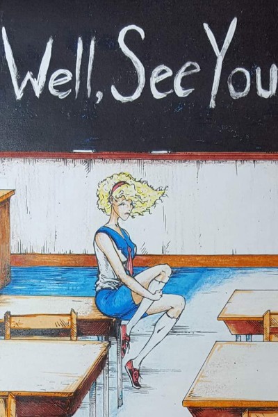 Well, See You...