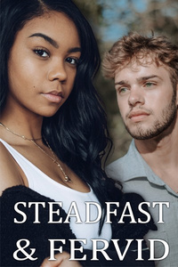 Steadfast &amp; Fervid