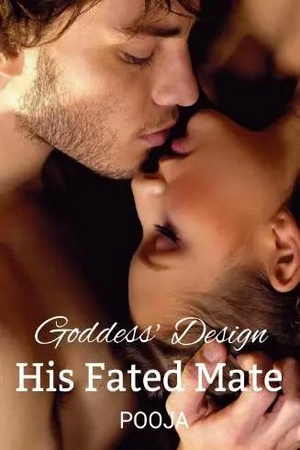 Goddess鈥檚 Design His Fated Mate