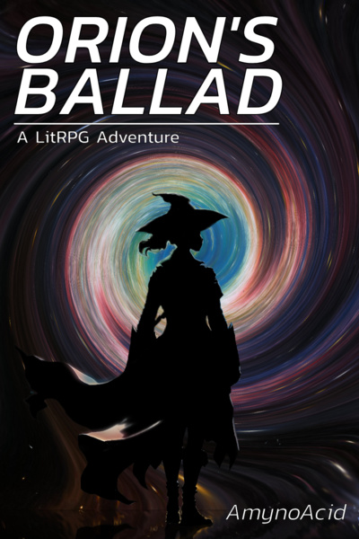 Orion's Ballad - A LitRPG Adventure [Book 2 Ongoing]