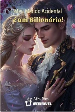 Meu Marido Acidental 茅 um Bilion谩rio!